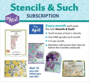 Stencils & Such Subscription - April