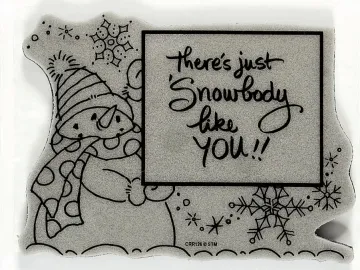 Snowbody like YOU!! Cling Rubber Stamp